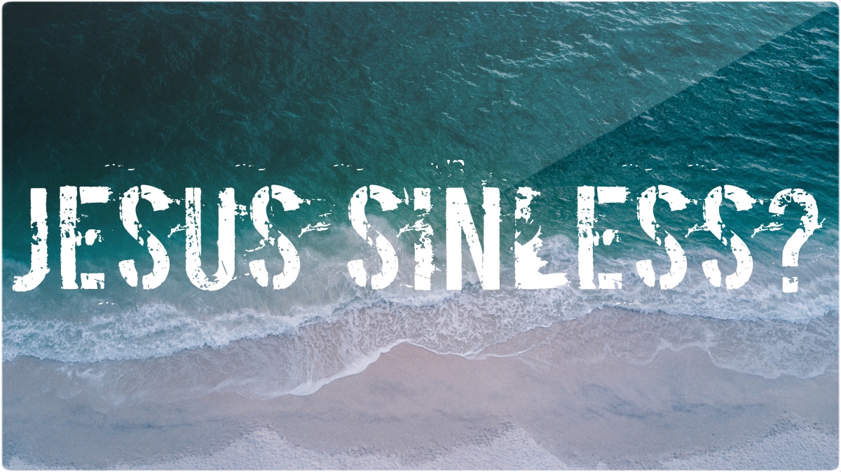 Twisted Tuesday – Jesus Sinless?