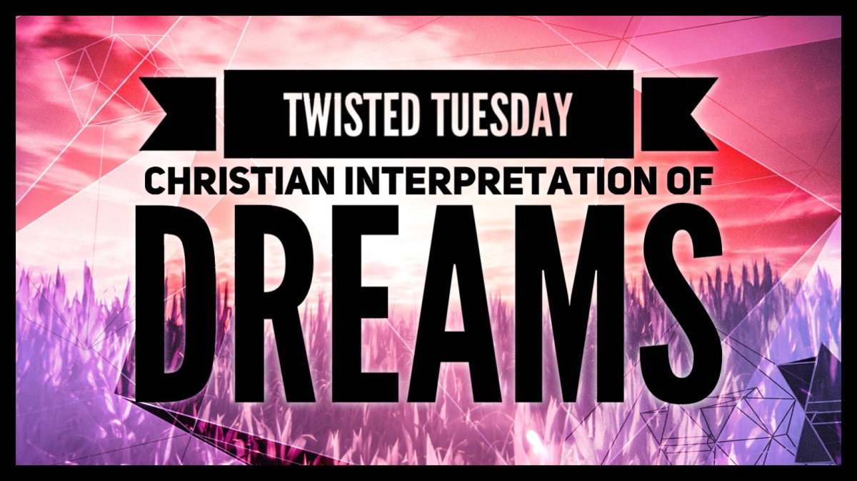 Twisted Tuesday – Dreams